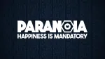 Paranoia: Happiness Is Mandatorycover